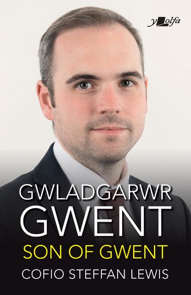 Gwladgarwr Gwent: Cofio Steffan Lewis